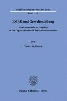 Emrk Und Gewaltenteilung: Menschenrechtliche Vorgaben an Das Organisationsrecht Der Konventionsstaaten 1