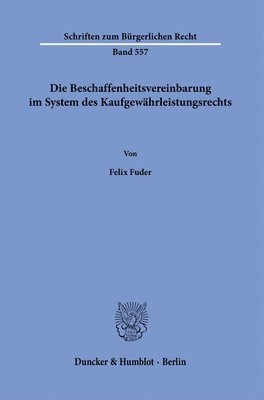 bokomslag Die Beschaffenheitsvereinbarung Im System Des Kaufgewahrleistungsrechts