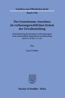 bokomslag Der Gemeinsame Ausschuss Im Verfassungsrechtlichen System Der Gewaltenteilung: Eine Einordnung Des Besonderen Verfassungsorgans in Die Rechtsstaatlich