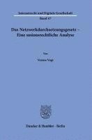 bokomslag Das Netzwerkdurchsetzungsgesetz - Eine Unionsrechtliche Analyse