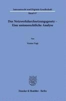 bokomslag Das Netzwerkdurchsetzungsgesetz - Eine Unionsrechtliche Analyse