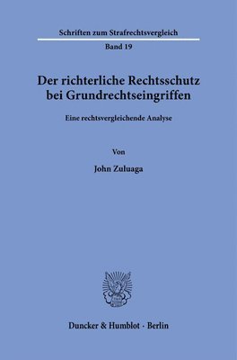 Duncker &. Humblot - Der Richterliche Rechtsschutz Bei Grundrechtseingriffen.: Eine Rechtsvergleichende Analyse., Häftad
