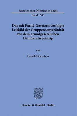 bokomslag Das Mit Parite-Gesetzen Verfolgte Leitbild Der Gruppensouveranitat VOR Dem Grundgesetzlichen Demokratieprinzip