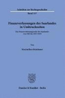 bokomslag Finanzverfassungen Des Saarlandes in Umbruchzeiten: Das Finanzverfassungsrecht Des Saarlandes Von 1945 Bis 1957/1959