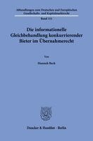 Hannah Beck - Die informationelle Gleichbehandlung konkurrierender Bieter im Übernahmerecht, Häftad