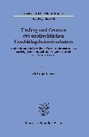 Umfang Und Grenzen Des Strafrechtlichen Geschaftsgeheimnisschutzes: Analyse Des Materiell-Rechtlichen Geschaftsgeheimnisschutzes Am Beispiel Der Straf 1