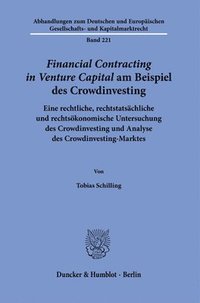 bokomslag Financial Contracting in Venture Capital Am Beispiel Des Crowdinvesting: Rechtliche, Rechtstatsachliche Und Rechtsokonomische Untersuchung Des Crowdin