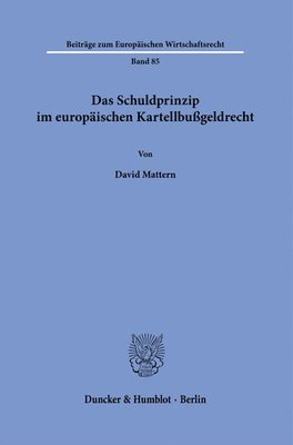 bokomslag Das Schuldprinzip Im Europaischen Kartellbussgeldrecht