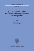 § 171b GVG im Lichte des Öffentlichkeitsgrundsatzes im Strafprozess. 1