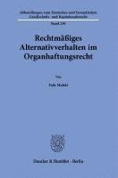 bokomslag Rechtmäßiges Alternativverhalten im Organhaftungsrecht.