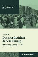bokomslag Die Zwei Gesichter Der Zerstorung: Raphael Lemkins Un-Genozidkonvention Und Die Vertreibung Der Deutschen