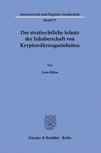 bokomslag Der Strafrechtliche Schutz Der Inhaberschaft Von Kryptowahrungseinheiten