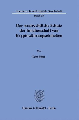 bokomslag Der strafrechtliche Schutz der Inhaberschaft von Kryptowährungseinheiten.