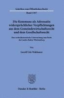 bokomslag Die Kommune ALS Adressatin Widerspruchlicher Verpflichtungen Aus Dem Gemeindewirtschaftsrecht Und Dem Gesellschaftsrecht: Eine Rechtsokonomische Unter