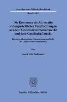 bokomslag Die Kommune als Adressatin widersprüchlicher Verpflichtungen aus dem Gemeindewirtschaftsrecht und dem Gesellschaftsrecht.