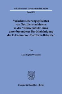 bokomslag Verkehrssicherungspflichten von Netzdienstanbietern in der Volksrepublik China unter besonderer Berücksichtigung der E-Commerce-Plattform-Betreiber.