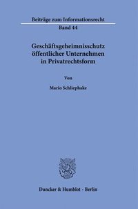 bokomslag Geschaftsgeheimnisschutz Offentlicher Unternehmen in Privatrechtsform