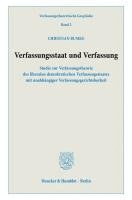 bokomslag Verfassungsstaat Und Verfassung: Studie Zur Verfassungstheorie Des Liberalen Demokratischen Verfassungsstaates Mit Unabhangiger Verfassungsgerichtsbar