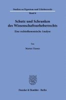 bokomslag Schutz Und Schranken Des Wissenschaftsurheberrechts: Eine Rechtsokonomische Analyse