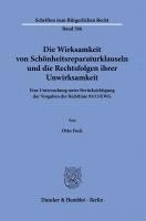 bokomslag Die Wirksamkeit von Schönheitsreparaturklauseln und die Rechtsfolgen ihrer Unwirksamkeit