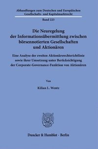 bokomslag Die Neuregelung Der Informationsubermittlung Zwischen Borsennotierten Gesellschaften Und Aktionaren: Eine Analyse Der Zweiten Aktionarsrechterichtlini