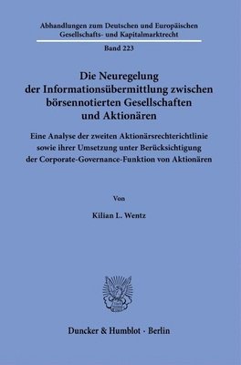 bokomslag Die Neuregelung Der Informationsubermittlung Zwischen Borsennotierten Gesellschaften Und Aktionaren: Eine Analyse Der Zweiten Aktionarsrechterichtlini