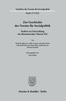 Zur Geschichte Des Vereins Fur Socialpolitik: Studien Zur Entwicklung Der Okonomischen Theorie XLI 1