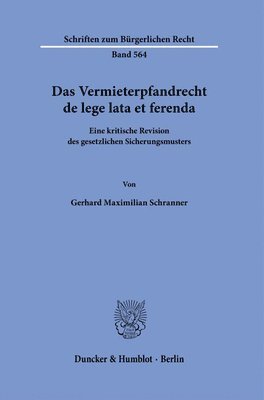 bokomslag Das Vermieterpfandrecht de Lege Lata Et Ferenda: Eine Kritische Revision Des Gesetzlichen Sicherungsmusters