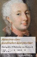 bokomslag Memoiren Einer Preussischen Konigstochter: Markgrafin Wilhelmine Von Bayreuth. Ubersetzung, Nachwort Und Personenverzeichnis Von Gunter Berger