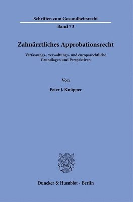 bokomslag Zahnärztliches Approbationsrecht