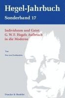 bokomslag Individuum Und Geist: G.W.F. Hegels Aufbruch in Die Moderne.