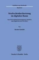bokomslag Strafrechtsdurchsetzung Im Digitalen Raum: Vom Netzwerkdurchsetzungsgesetz (Netzdg) Zum Digital Services ACT (Dsa)