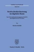 bokomslag Strafrechtsdurchsetzung Im Digitalen Raum: Vom Netzwerkdurchsetzungsgesetz (Netzdg) Zum Digital Services ACT (Dsa)