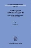 bokomslag Rechtswegwahl Im Staatshaftungsrecht: Zugleich Ein Beitrag Zum Verstandnis Von Art. 34 Satz 3 Gg