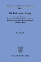 Duncker &. Humblot, Bente Brandt - Die Patientenverfugung.: Eine Kritische Analyse Der Gesetzlichen Regelung Unter Besonderer Berucksichtigung Der Bgh-Rechtsprechung Zur Bestimmtheit., Häftad