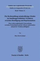 bokomslag Die Rechtsstellung Minderjahriger Kinder Im Familiengerichtlichen Verfahren Zwischen Beteiligung Und Reprasentation: Eine Rechtsvergleichende Untersuc