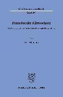 Prozeduraler Klimaschutz.: Das Schutzgut 'Klima' in Der Umweltvertraglichkeitsprufung.