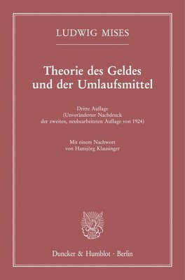 bokomslag Theorie Des Geldes Und Der Umlaufsmittel: Dritte Auflage (Unveranderter Nachdruck Der Zweiten, Neubearbeiteten Auflage Von 1924). Mit Einem Nachwort V