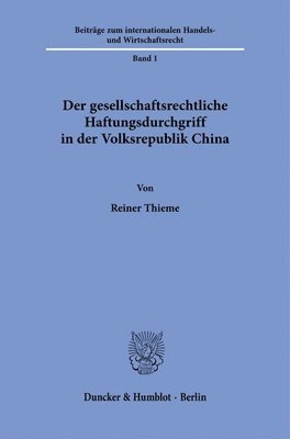 bokomslag Der Gesellschaftsrechtliche Haftungsdurchgriff in Der Volksrepublik China