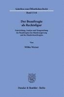 bokomslag Der Beauftragte ALS Rechtsfigur: Entwicklung, Analyse Und Neugestaltung Der Beauftragten Der Bundesregierung Und Der Bundesbeauftragten