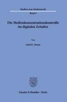 bokomslag Die Medienkonzentrationskontrolle im digitalen Zeitalter.