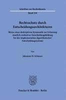 bokomslag Rechtsschutz Durch Entscheidungsarchitekturen: Skizze Einer Deskriptiven Systematik Zur Erfassung Staatlich-Exekutiver Entscheidungsbildung Bei Der Im