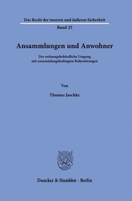 bokomslag Ansammlungen Und Anwohner: Der Ordnungsbehordliche Umgang Mit Ansammlungsbedingten Ruhestorungen