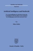 Artificial Intelligence Und Strafrecht: Zur Leistungsfahigkeit Des Geltenden Strafrechts Im Hinblick Auf Die Herstellerverantwortlichkeit Bei Schadigu 1