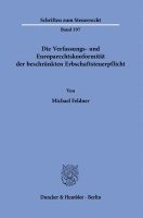 Die Verfassungs- Und Europarechtskonformitat Der Beschrankten Erbschaftsteuerpflicht 1