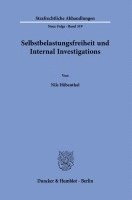 Selbstbelastungsfreiheit Und Internal Investigations.