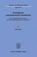 Duncker &. Humblot - Grundgesetz Und Aleatorische Demokratie.: Zur Vereinbarkeit Von Losverfahren Mit Dem Demokratieprinzip Des Grundgesetzes., Häftad