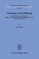 Tauschung Und Irrefuhrung: Das Verhaltnis Der Individuellen Und Kollektiven Rechtsdurchsetzung Bei Irrefuhrender Werbung Gegenuber Verbrauchern 1