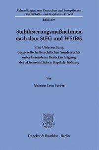 bokomslag Stabilisierungsmassnahmen Nach Dem Stfg Und Wstbg: Eine Untersuchung Des Gesellschaftsrechtlichen Sonderrechts Unter Besonderer Berucksichtigung Der A