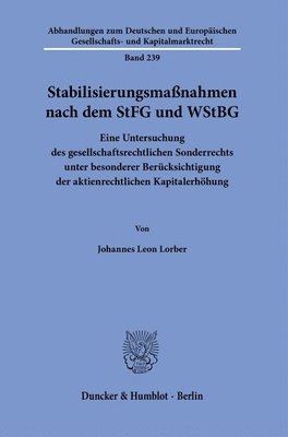 bokomslag Stabilisierungsmassnahmen Nach Dem Stfg Und Wstbg: Eine Untersuchung Des Gesellschaftsrechtlichen Sonderrechts Unter Besonderer Berucksichtigung Der A